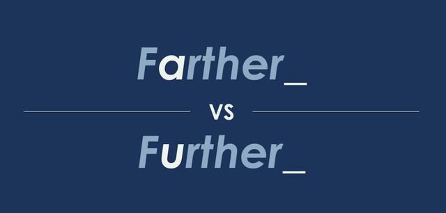 farther是什么意思?farther 和 further