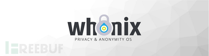 Whonix v15：想要隐私？试试这个功能强大的热门匿名操作系统